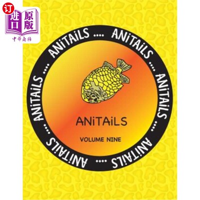 海外直订ANiTAiLS Volume Nine: Learn about the Pineapplefish, Sand Cat, Star Finch, Snake ANiTAiLS第九