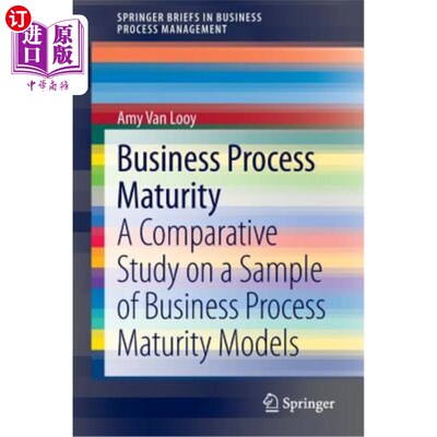 海外直订Business Process Maturity: A Comparative Study on a Sample of Business Process M 业务流程成熟度：一个业务流