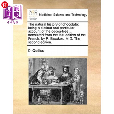 海外直订医药图书The Natural History of Chocolate: Being a Distinct and Particular Account of the 巧克力的自然史:对
