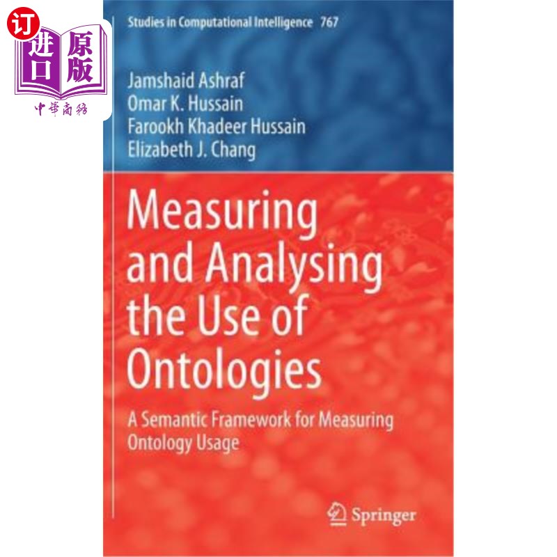 海外直订Measuring and Analysing the Use of Ontologies: A Semantic Framework for Measurin 测量和分析本体的使用：测量
