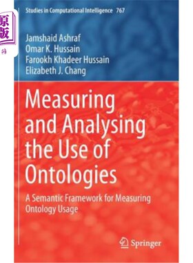 海外直订Measuring and Analysing the Use of Ontologies: A Semantic Framework for Measurin 测量和分析本体的使用：测量