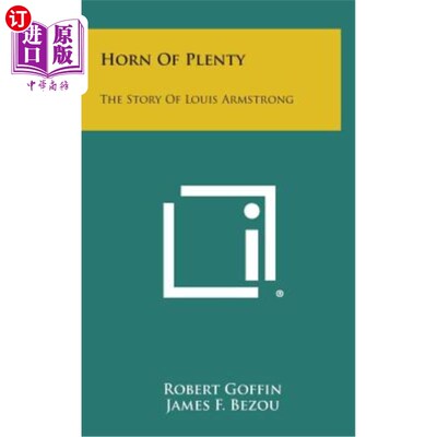 海外直订Horn of Plenty: The Story of Louis Armstrong 富足之角：路易斯·阿姆斯特朗的故事