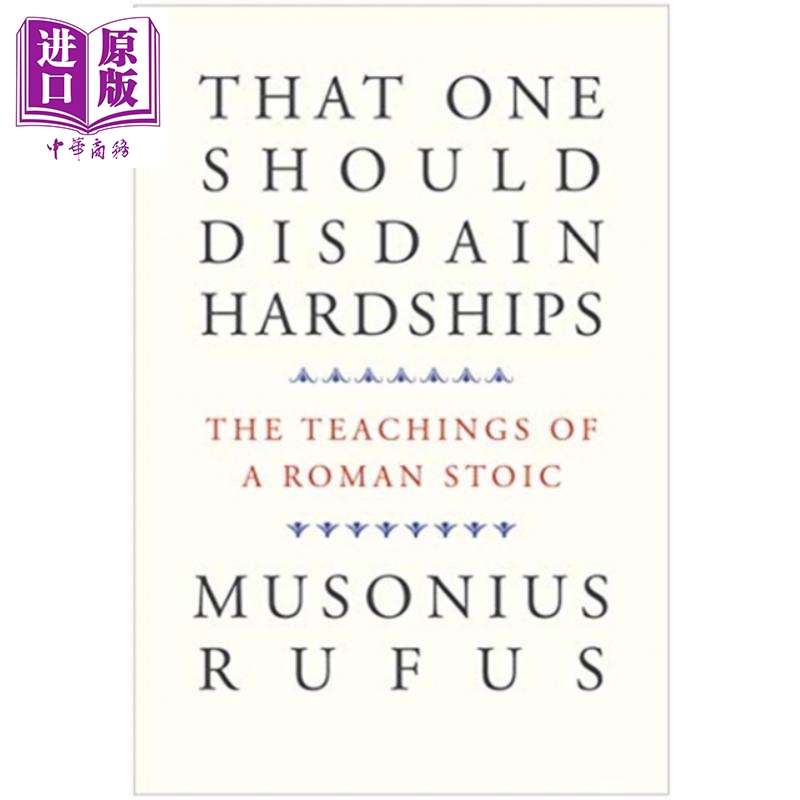 现货人学会鄙弃艰苦罗马斯多葛派的学说英文原版 That One Should Disdain Hardships Musonius Rufus【中商原版】