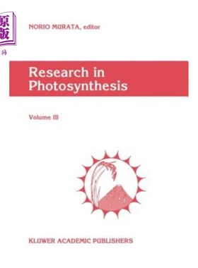海外直订Research in Photosynthesis: Volume III Proceedings of the Ixth International Con 光合作用的研究:第ix届光合作