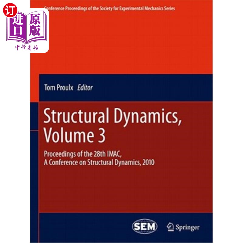 海外直订Structural Dynamics, Volume 3: Proceedings of the 28th Imac, a Conference on Str 结构动力学,第3卷: