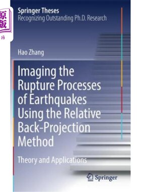 海外直订Imaging the Rupture Processes of Earthquakes Using the Relative Back-Projection  用相对反投影法成像地震破裂