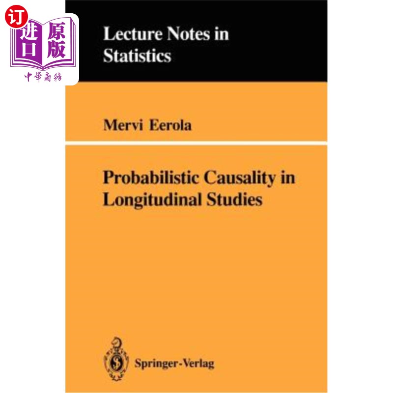 海外直订Probabilistic Causality in Longitudinal Studies 纵向研究中的概率因果关系