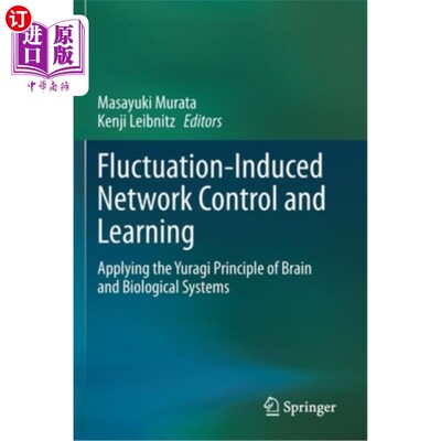 海外直订Fluctuation-Induced Network Control and Learning: Applying the Yuragi Principle  波动诱导控制与学习:应