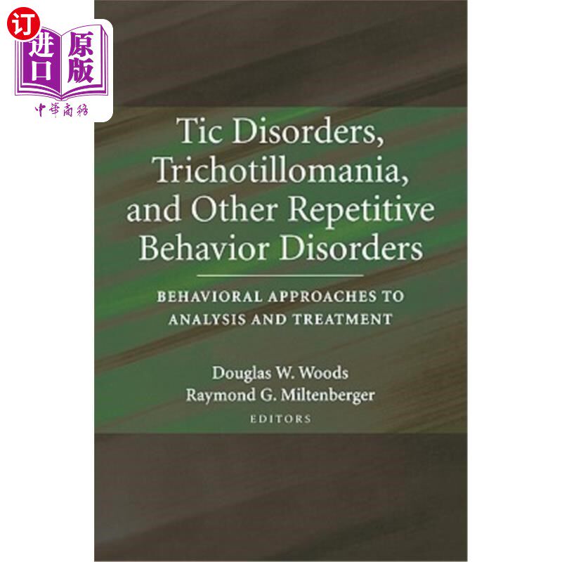 海外直订Tic Disorders, Trichotillomania, and Other Repetitive Behavior Disorders: Behavi 抽动障碍、毛发发炎和其他重