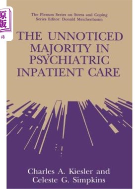 海外直订医药图书The Unnoticed Majority in Psychiatric Inpatient Care 精神科住院病人中未被注意到的大多数