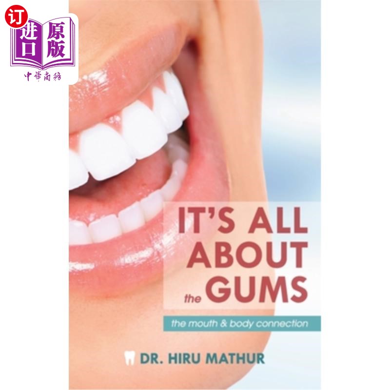 海外直订医药图书It's All About the Gums: The Mouth & Body Connection 这都是关于牙龈:嘴巴和身体的联系
