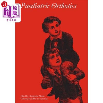 海外直订医药图书Paediatric Orthotics 小儿矫形器