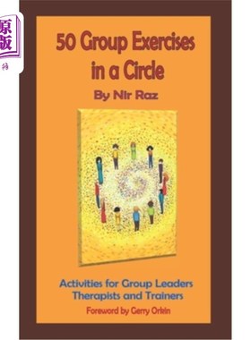 海外直订50 Group Exercises in a Circle: Activities for Group Leaders, Therapists and Tra 50个小组循环练习：针对小组