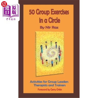 海外直订50 Group Exercises in a Circle: Activities for Group Leaders, Therapists and Tra 50个小组循环练习：针对小组