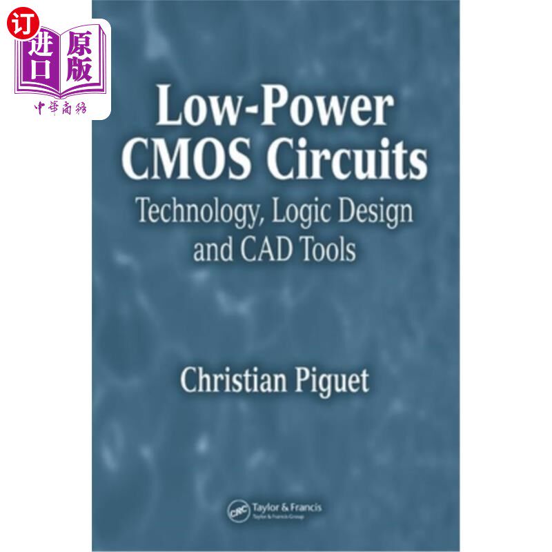 海外直订Low-Power CMOS Circuits: Technology, Logic Design and CAD Tools 低功耗CMOS电路:技术，逻辑设计和CAD工具