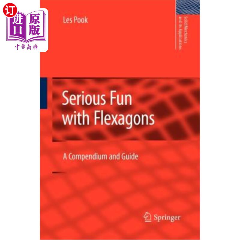 海外直订Serious Fun with Flexagons: A Compendium and Guide 严肃的乐趣与Flexagons:一个纲要和指南