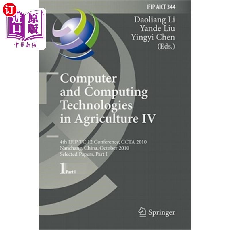 海外直订Computer and Computing Technologies in Agriculture IV: 4th Ifip Tc 12 Conference 农业中的计算机和计算技术第