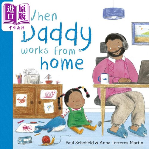 When Daddy Works From Home 当爸爸在家办公时 英文原版 进口图书 儿童绘本 故事图画书纸板书【中商原版】