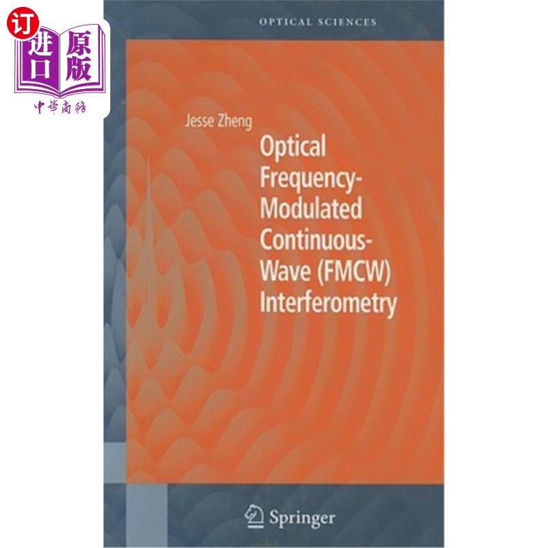 海外直订Optical Frequency-Modulated Continuous-Wave (FMCW) Interferometry 光学调频连续波干涉法