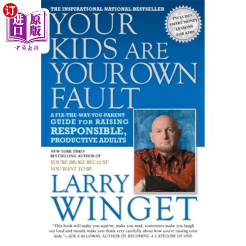 海外直订Your Kids Are Your Own Fault: A Fix-the-Way-You-Parent Guide for Raising Respons 你的孩子是你自己的错:教你