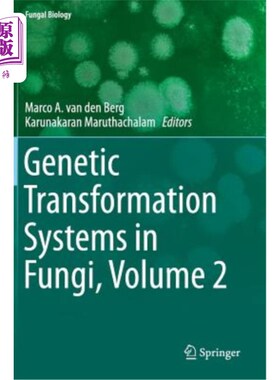 海外直订Genetic Transformation Systems in Fungi, Volume 2 真菌遗传转化系统，第2卷