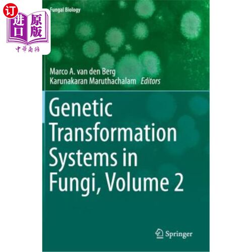 海外直订Genetic Transformation Systems in Fungi, Volume 2 真菌遗传转化系统，第2卷