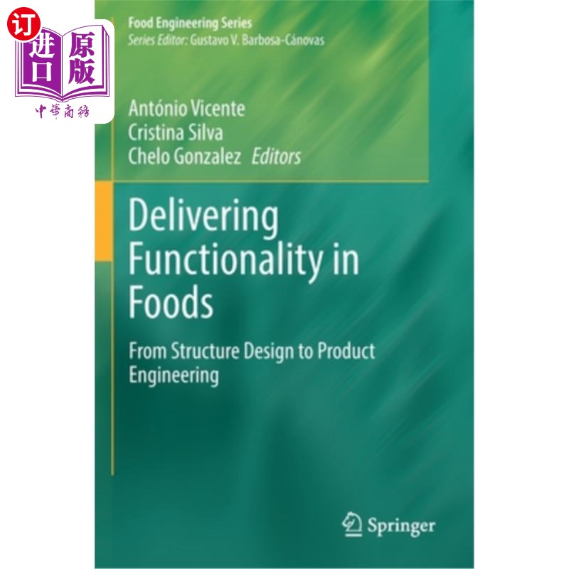 海外直订Delivering Functionality in Foods: From Structure Design to Product Engineering 在食品中传递功能:从结构设计