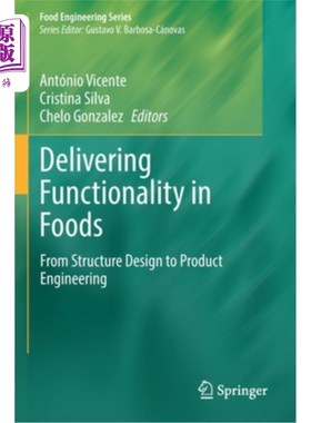 海外直订Delivering Functionality in Foods: From Structure Design to Product Engineering 在食品中传递功能:从结构设计