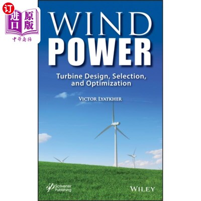 海外直订Wind Power - Turbine Design, Selection, and Opti... 风力发电