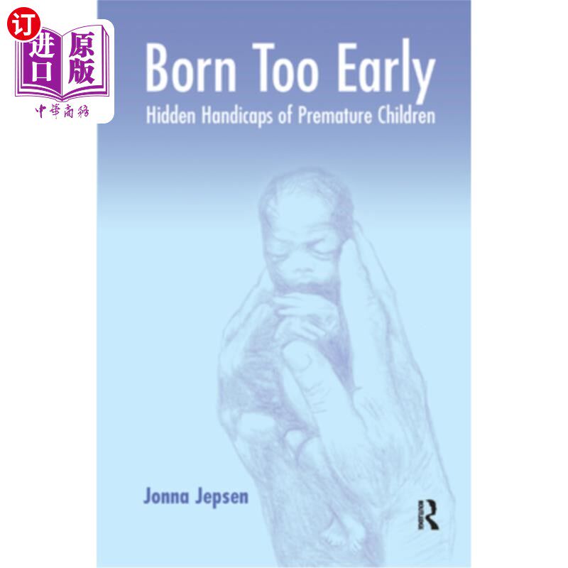 海外直订Born Too Early: Hidden Handicaps of Premature Children 出生太早:早产儿的隐性缺陷