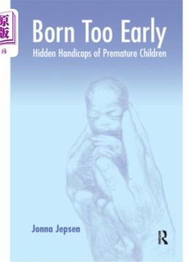 海外直订Born Too Early: Hidden Handicaps of Premature Children 出生太早:早产儿的隐性缺陷