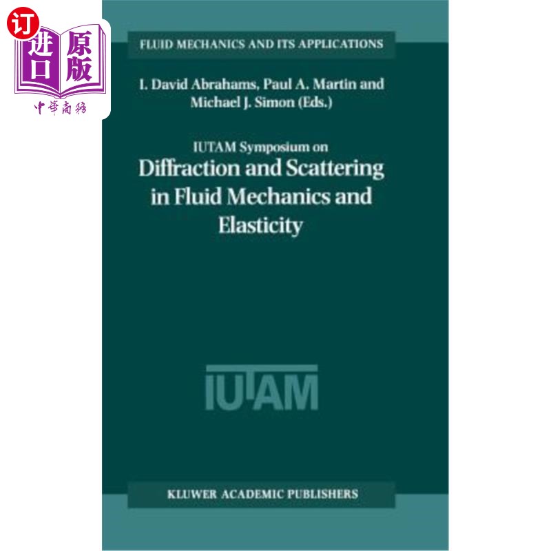 海外直订Iutam Symposium on Diffraction and Scattering in Fluid Mechanics and Elasticity: 流体力学和弹性中的衍射和散