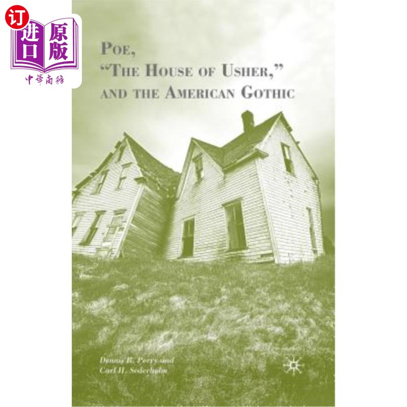 海外直订Poe, "The House of Usher," and the American Gothic 坡，“亚瑟之家”和美国哥特式风格