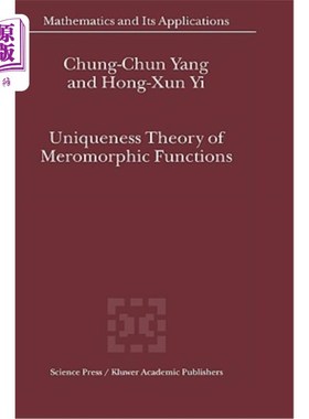 海外直订Uniqueness Theory of Meromorphic Functions 亚纯函数的唯一性理论