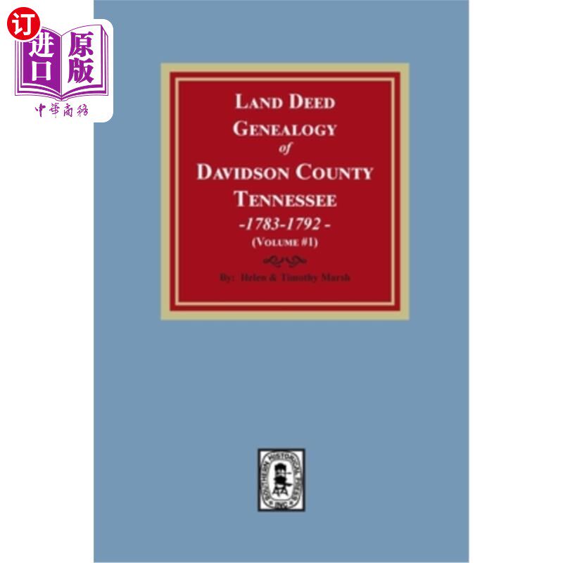 海外直订Land Deed Genealogy of Davidson County, Tennessee, 1783-1792. Volume #1 戴维森县土地契约家谱，田纳西州，178
