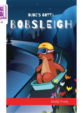 海外直订Dude's Gotta Bobsleigh 这家伙一定是长橇