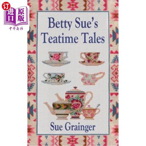 海外直订Betty Sue's Teatime Tales 贝蒂苏的下午茶故事