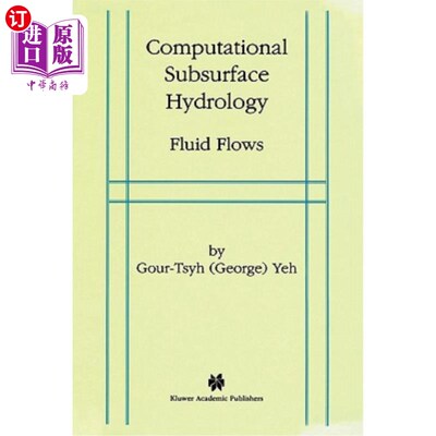 海外直订Computational Subsurface Hydrology: Fluid Flows 计算地下水文:流体流动