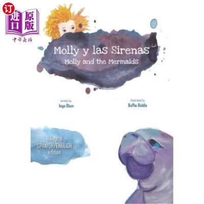 海外直订Molly and the Mermaids - Molly Y Las Sirenas: Bilingual Children's Picture Book  莫莉和美人鱼-莫莉·拉斯塞瑞