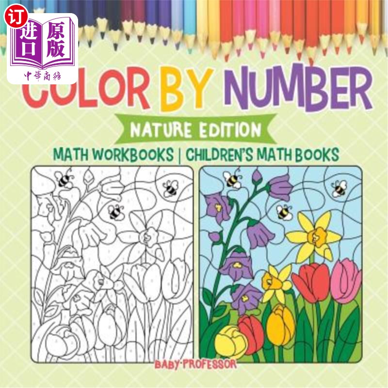 海外直订Color by Number: Nature Edition - Math Workbooks Children's Math Books 按数字分色：自然版-数学作业本-儿童数