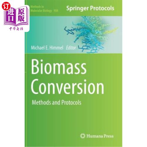 海外直订Biomass Conversion: Methods and Protocols 生物质转化:方法和协议