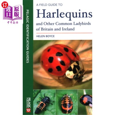 海外直订A Field Guide to Harlequins and Other Common Ladybirds of Britain and Ireland 英国和爱尔兰的丑角和其他常见瓢虫的
