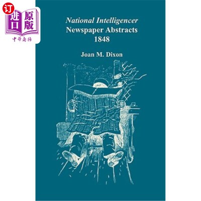 海外直订National Intelligencer Newspaper Abstracts, 1848 国家情报机构报纸摘要，1848年