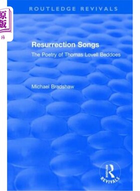 海外直订Resurrection Songs: The Poetry of Thomas Lovell Beddoes 复活之歌:托马斯·洛弗尔·贝多斯的诗歌