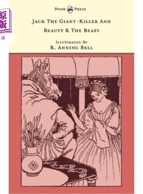 海外直订Jack The Giant-Killer And Beauty & The Beast - Illustrated by R. Anning Bell (Th 巨人杀手杰克和美女与野兽-