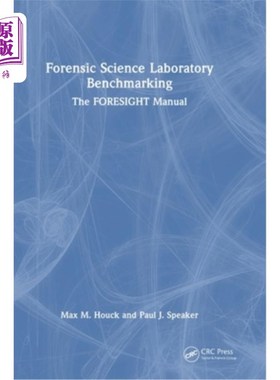 海外直订Forensic Science Laboratory Benchmarking: The FORESIGHT Manual Forensic Science Laboratory
