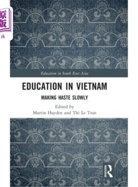 海外直订Education in Vietnam: Making Haste Slowly 越南的教育：循序渐进