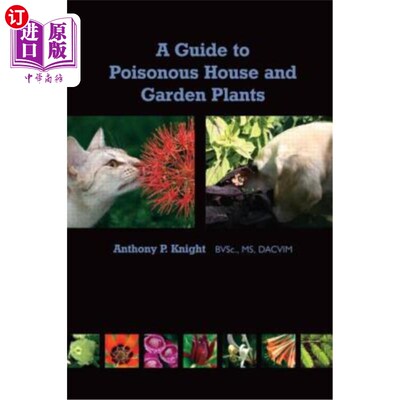 海外直订A Guide to Poisonous House and Garden Plants 有毒房屋和花园植物指南