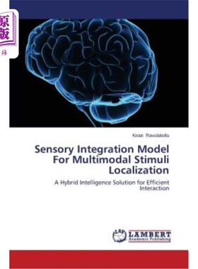 海外直订Sensory Integration Model For Multimodal Stimuli Localization 多模态刺激定位的感觉统合模型
