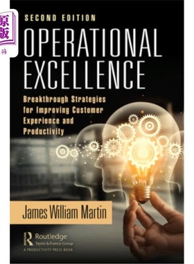 海外直订Operational Excellence: Breakthrough Strategies for Improving Customer Experienc 卓越运营:提高客户体验和生